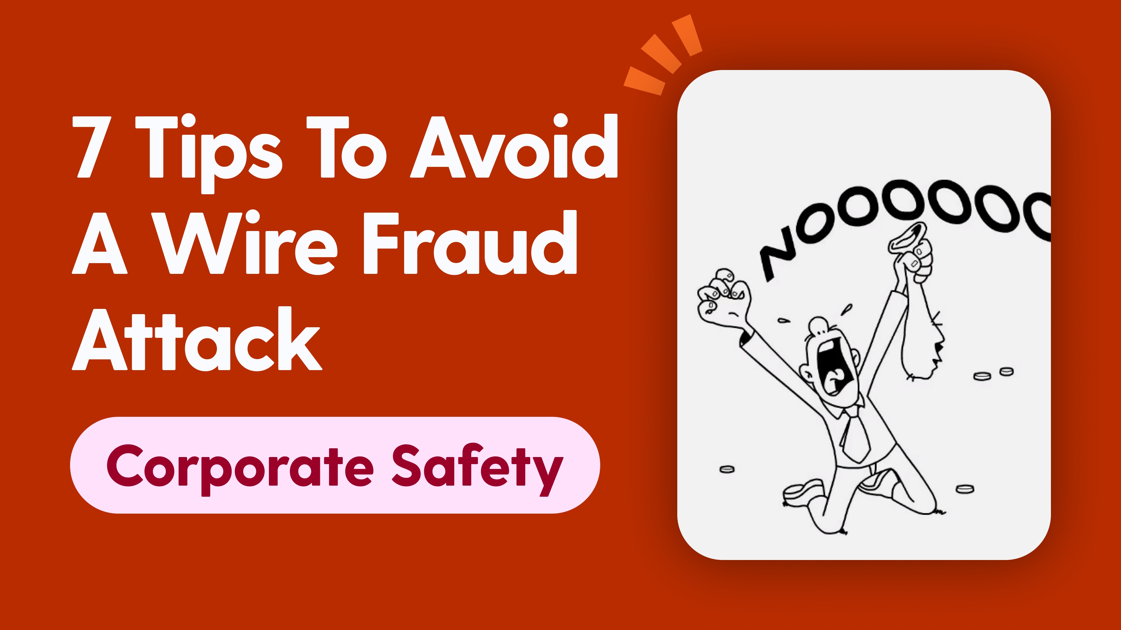 7 Tips To Avoid A Wire Fraud Attack