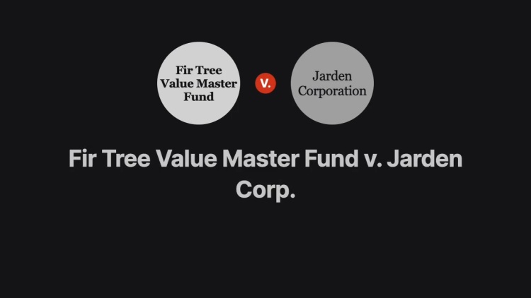 Fir Tree Value Master Fund v. Jarden Corp.