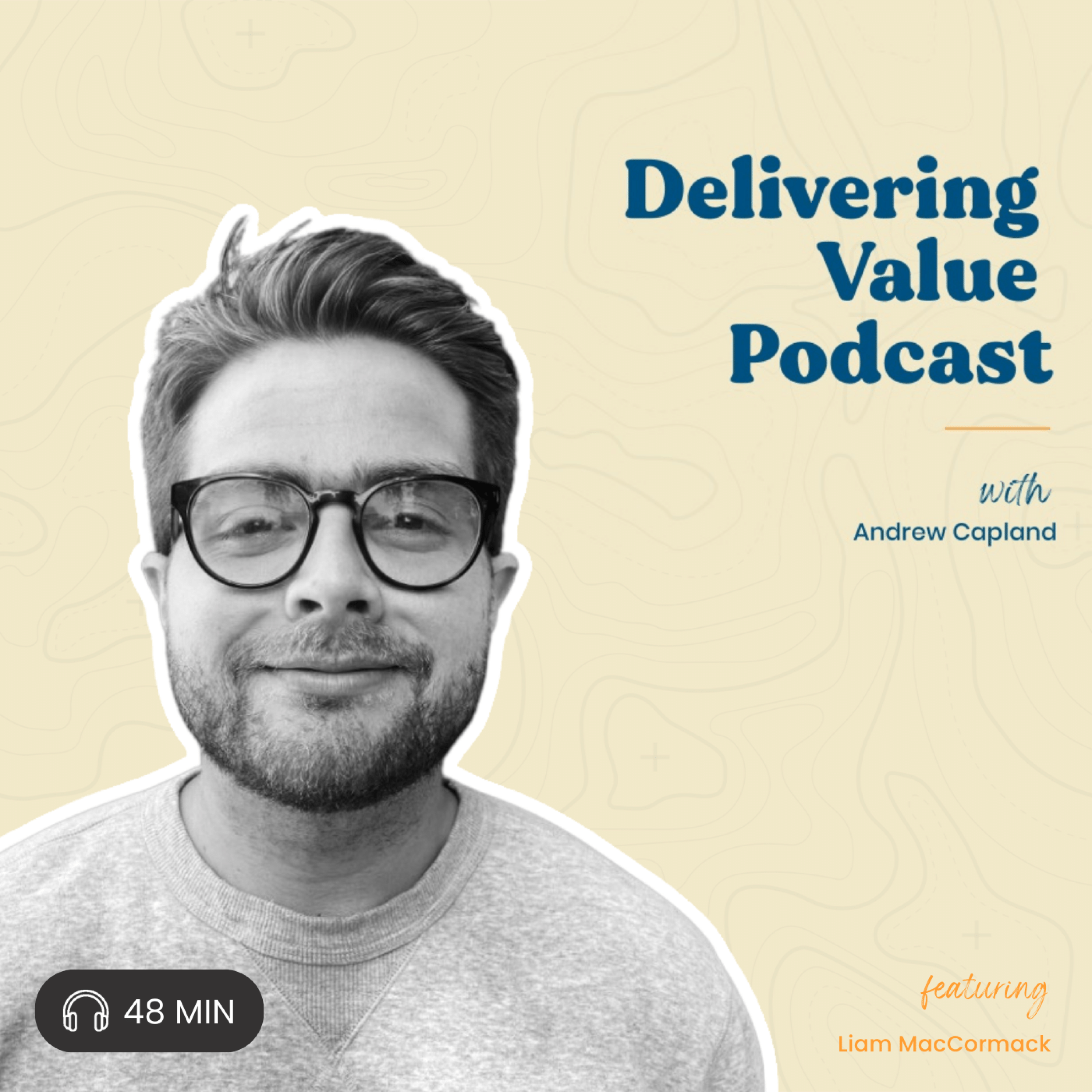Delivering Value with Andrew Capland