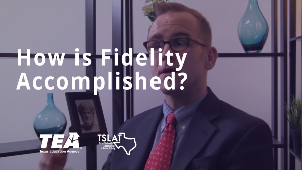 How is Fidelity Accomplished?