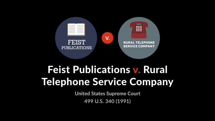Feist Publications v. Rural Telephone Service Co.