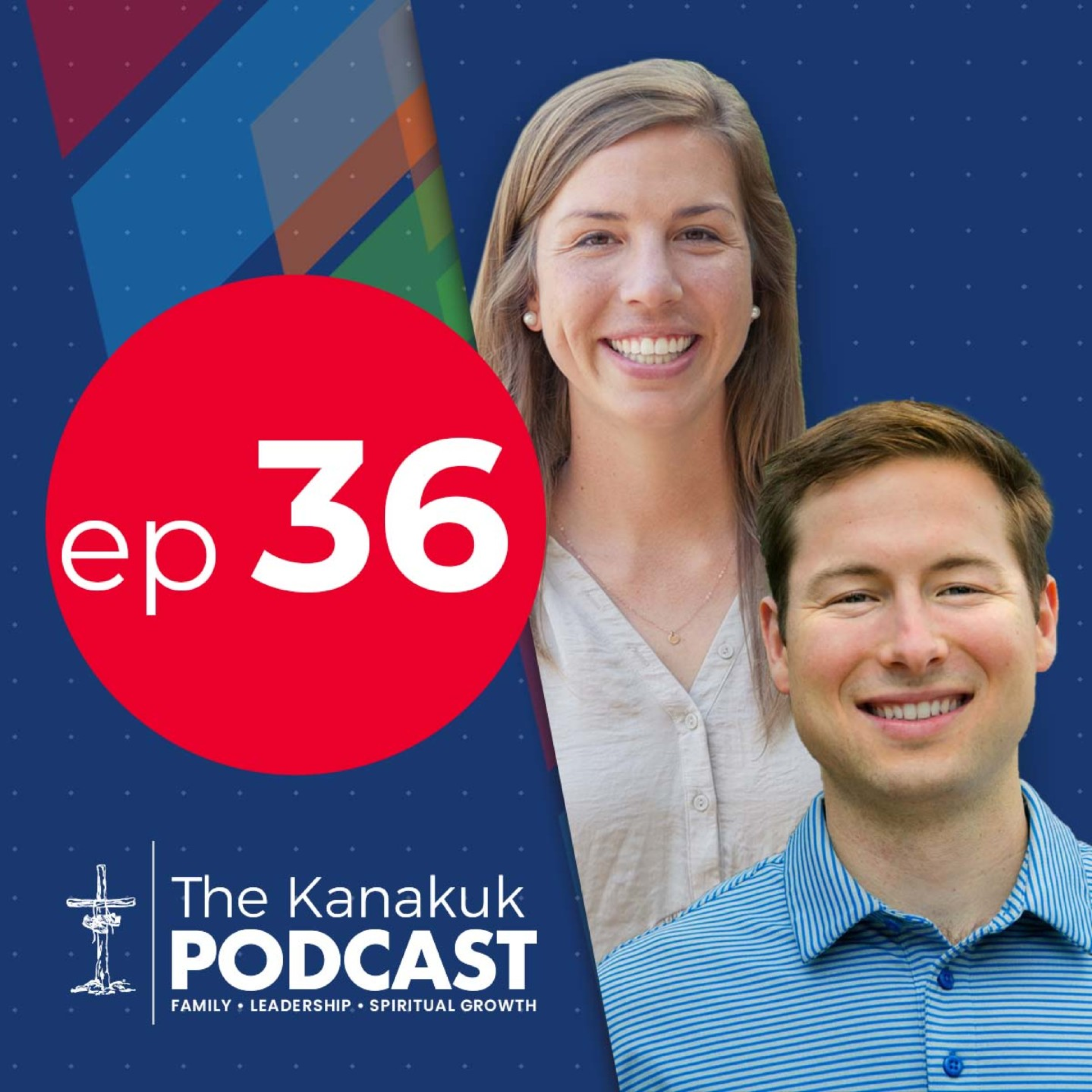The Kanakuk Podcast