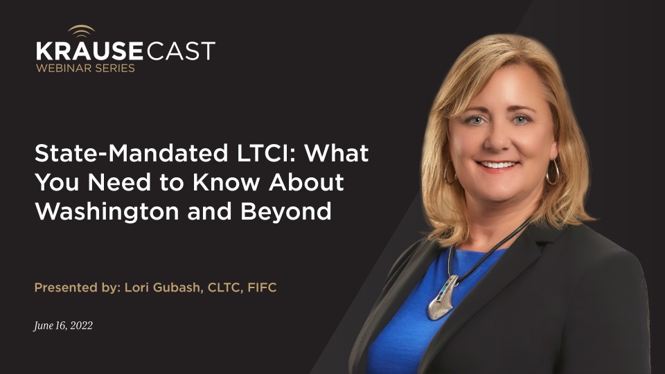 State-Mandated LTCI: What You Need to Know about Washington and Beyond