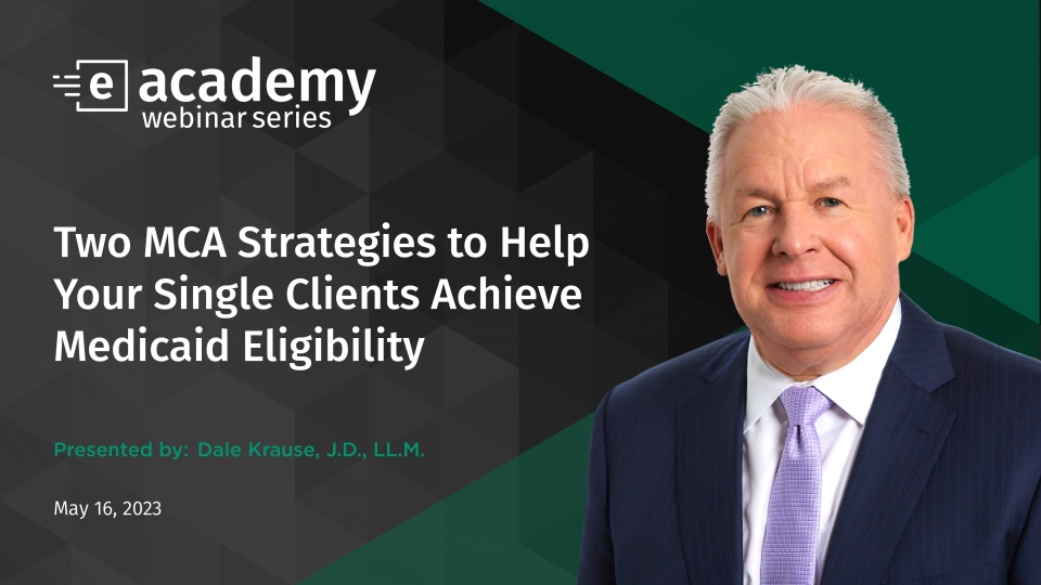 The Two MCA Strategies to Help Your Single Clients Achieve Medicaid Eligibility