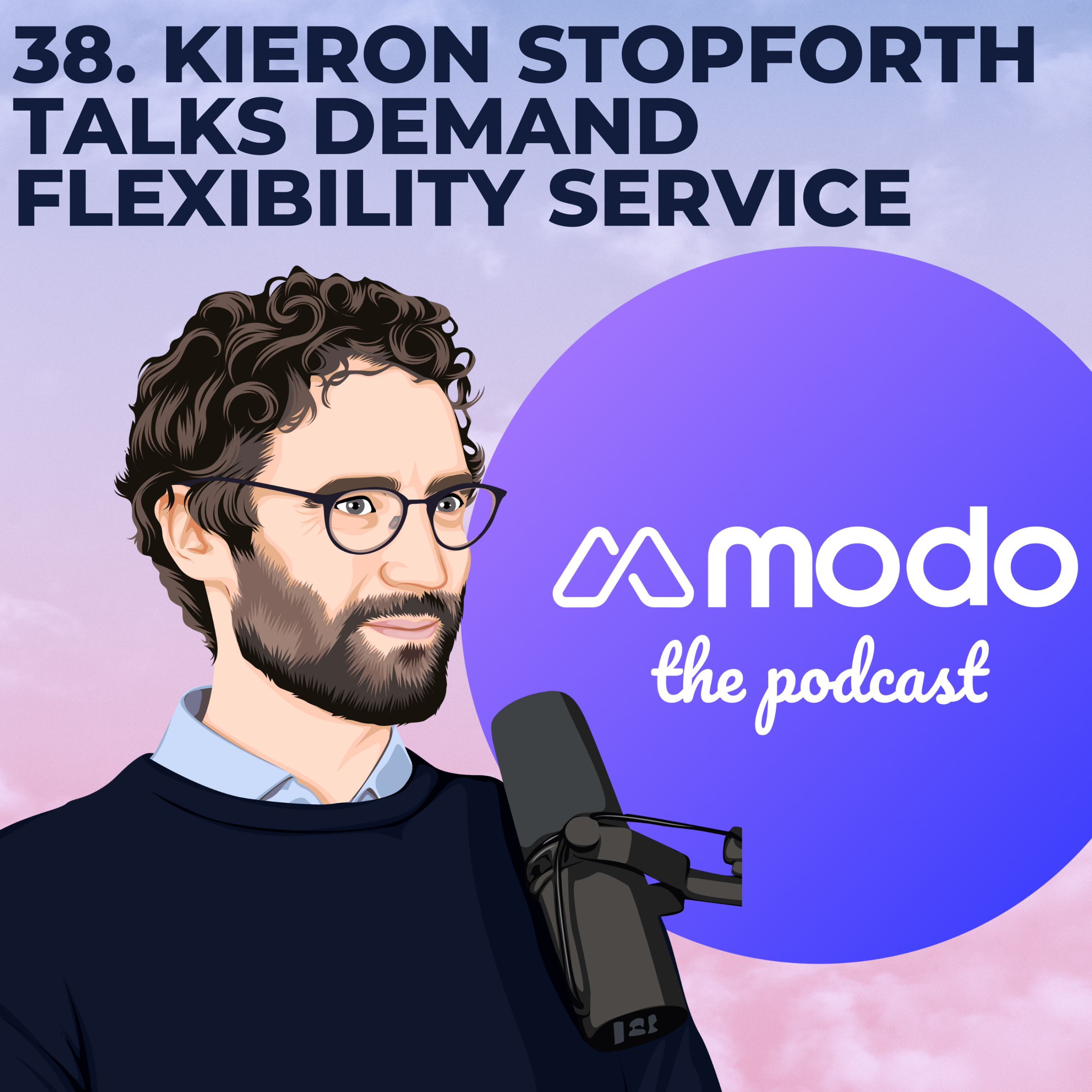 38 - What’s the deal with Demand Flexibility Service with Kieron Stopforth (Origination Manager @ Octopus Energy) - podcast episode cover