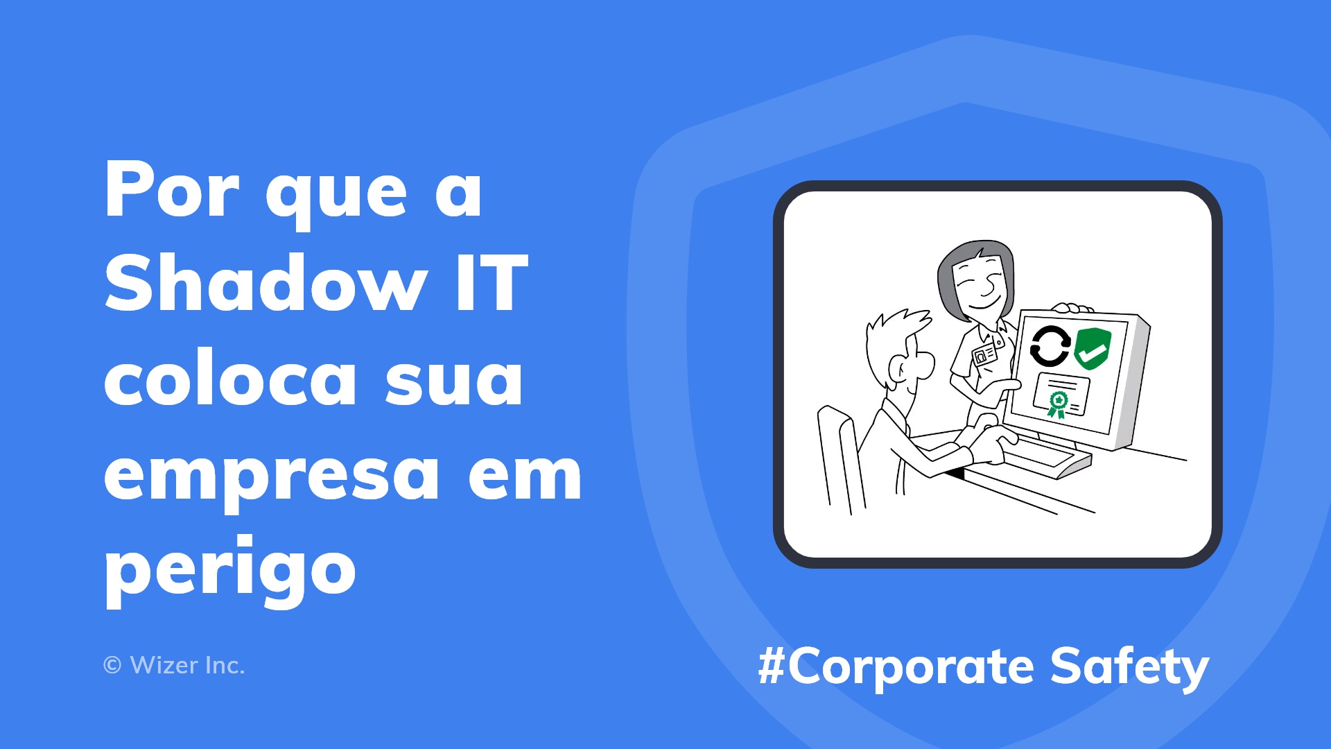 Por que a Shadow IT coloca sua empresa em perigo