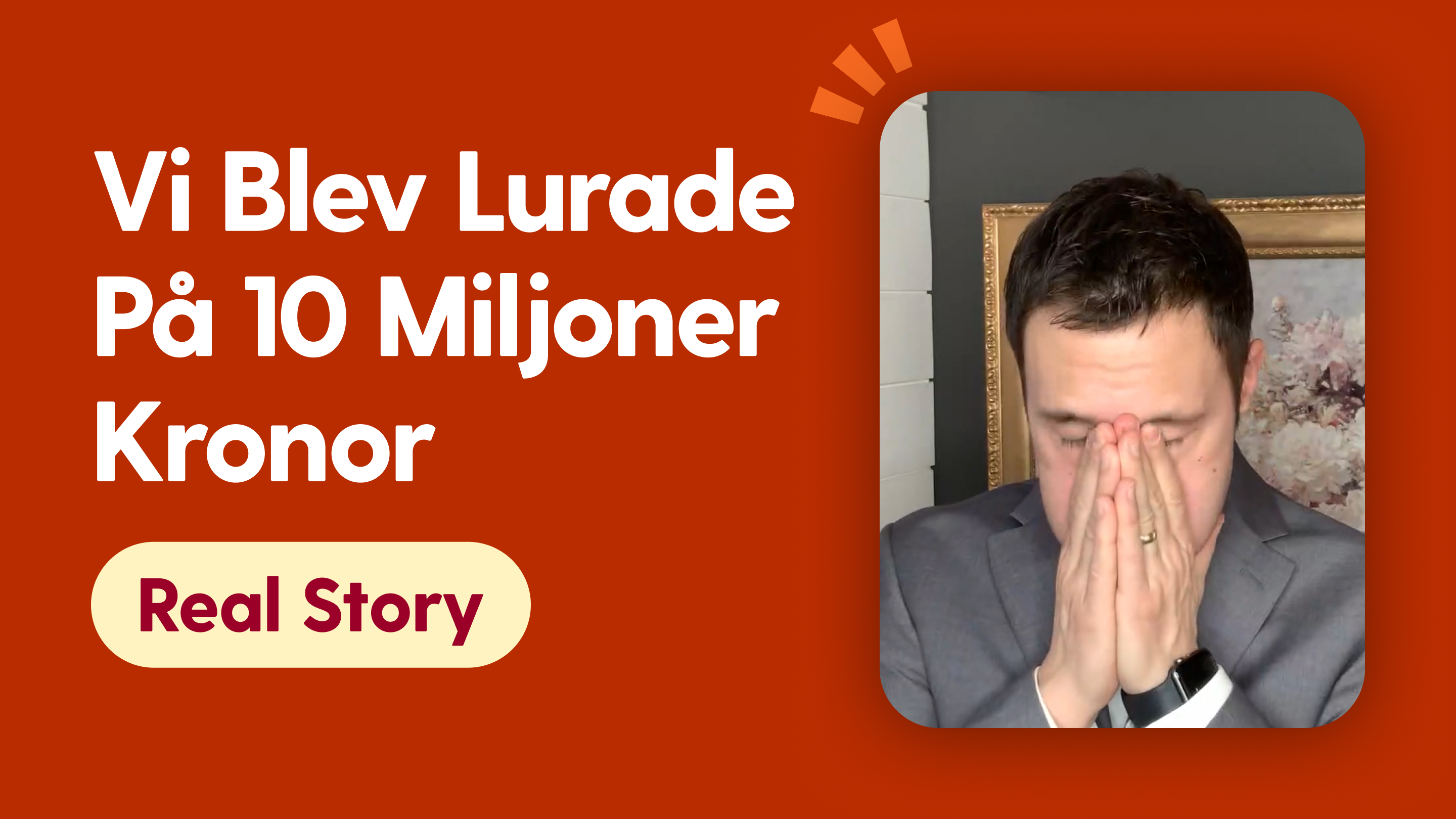 Vi blev lurade på 10 miljoner kronor