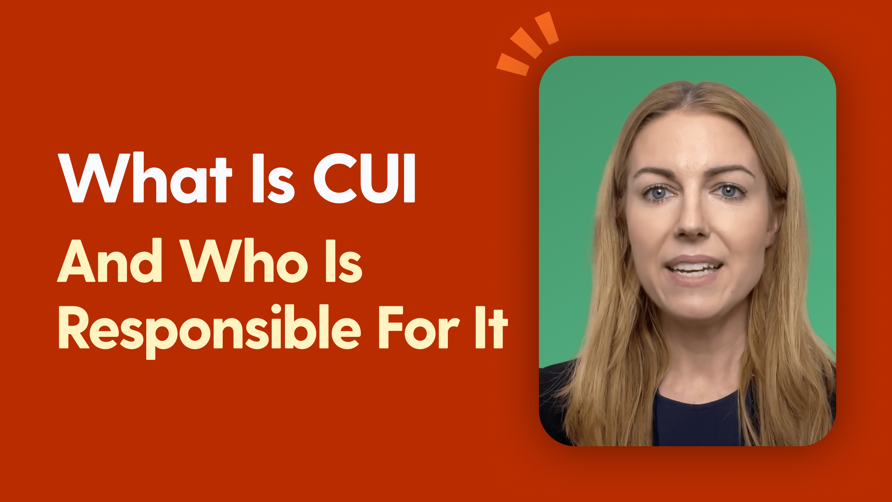 What Is CUI and Who Is Responsible For It