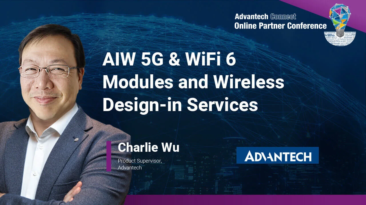 Industrial Wireless & 5G_AIW 5G & WiFi 6 Modules and Wireless Design-in  Services