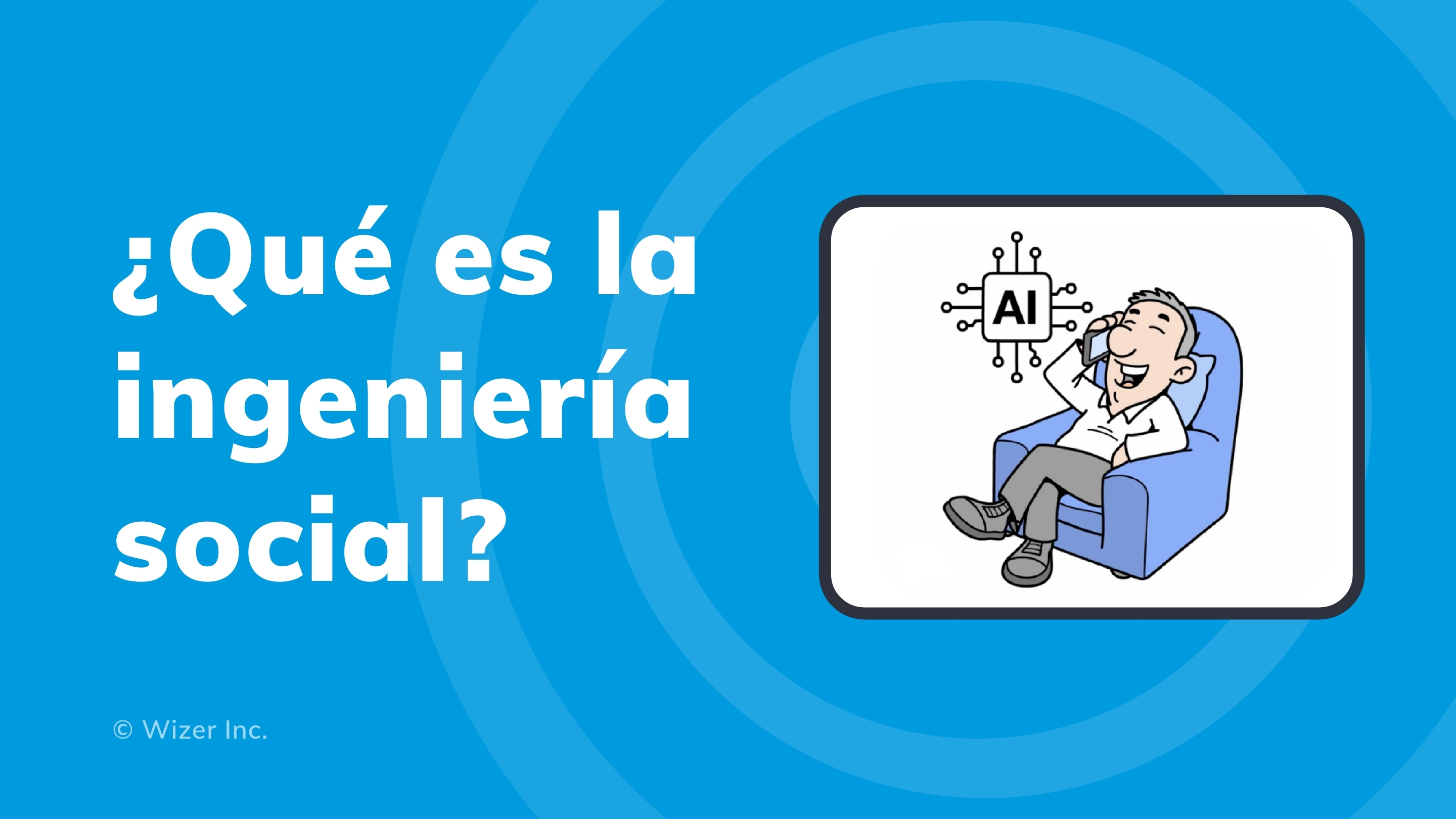 ¿Qué es la ingeniería social?