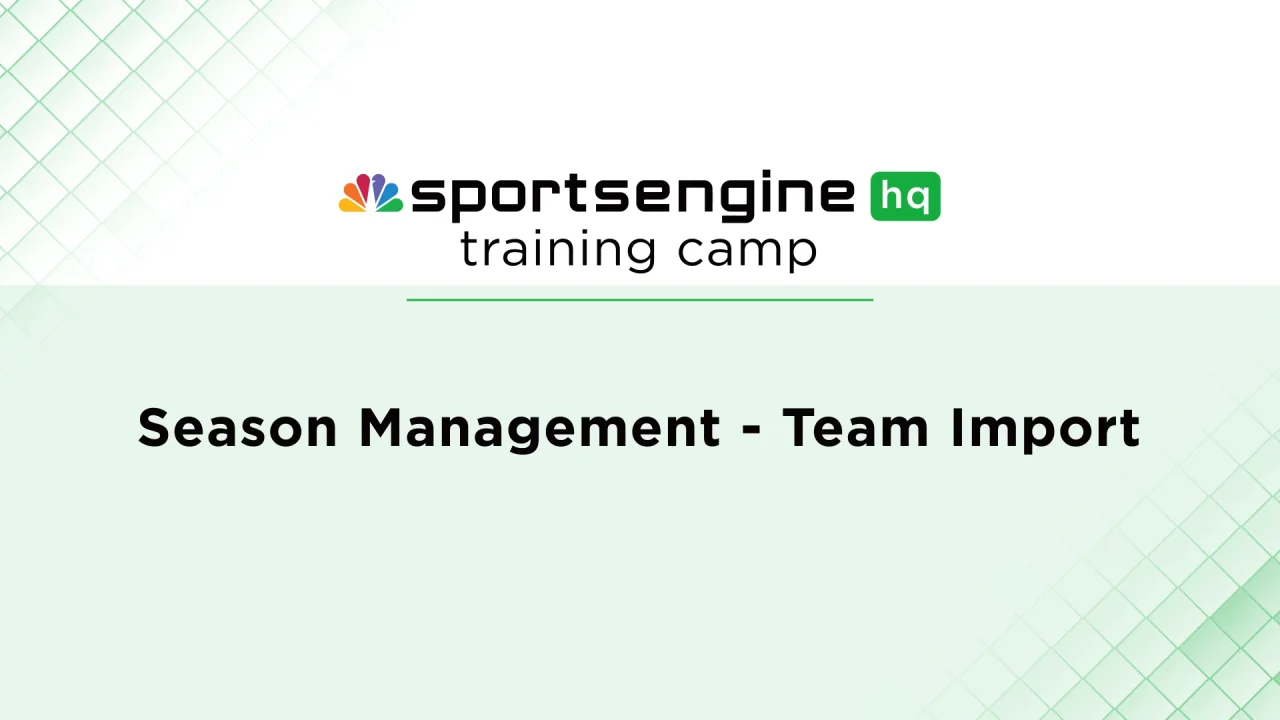 Season Management - Teams Import Video | SportsEngine HQ