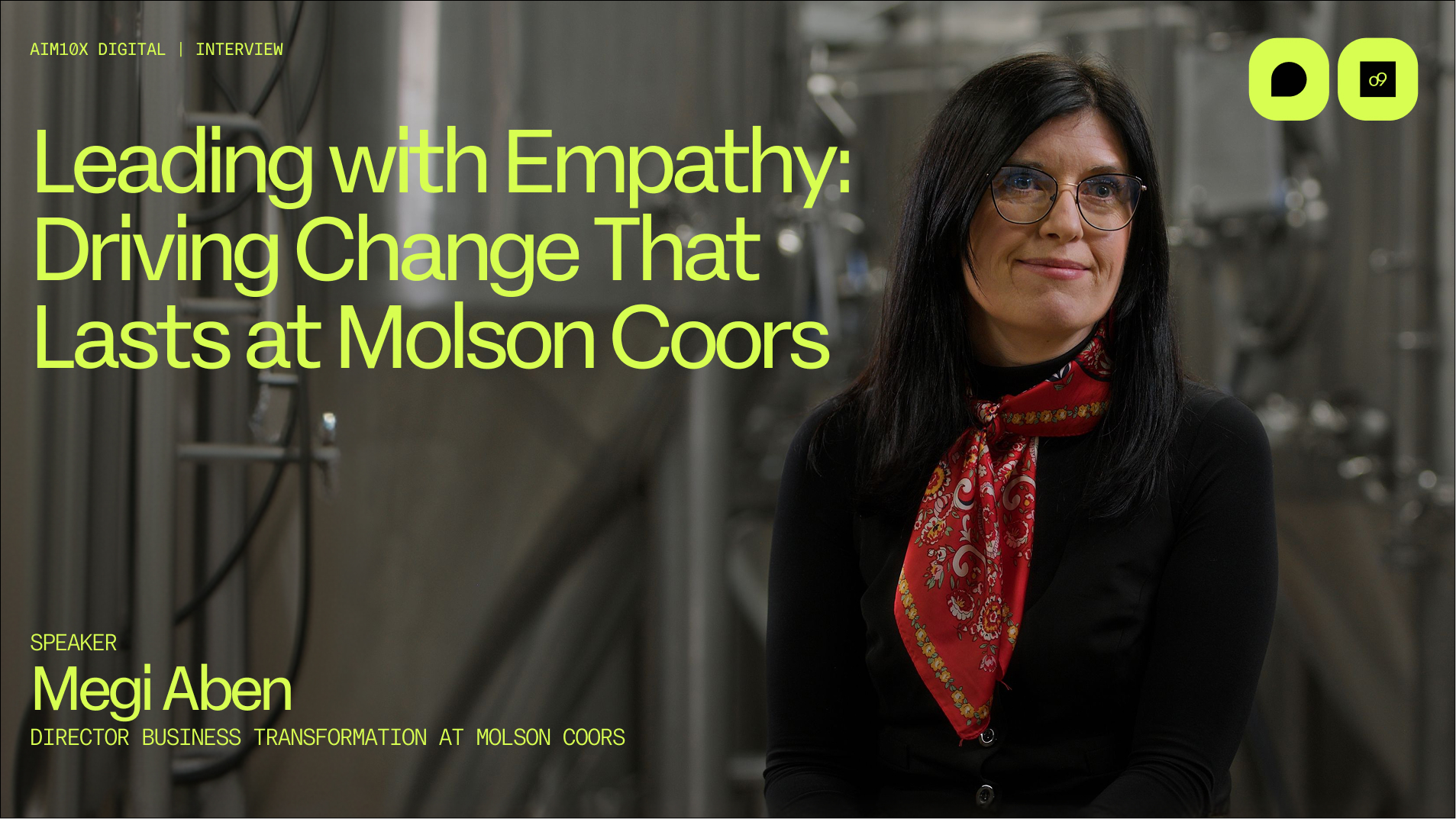 aim10x Digital 2026 |  Leading with Empathy: Driving Change That Lasts at Molson Coors - Megi Aben - Molson Coors