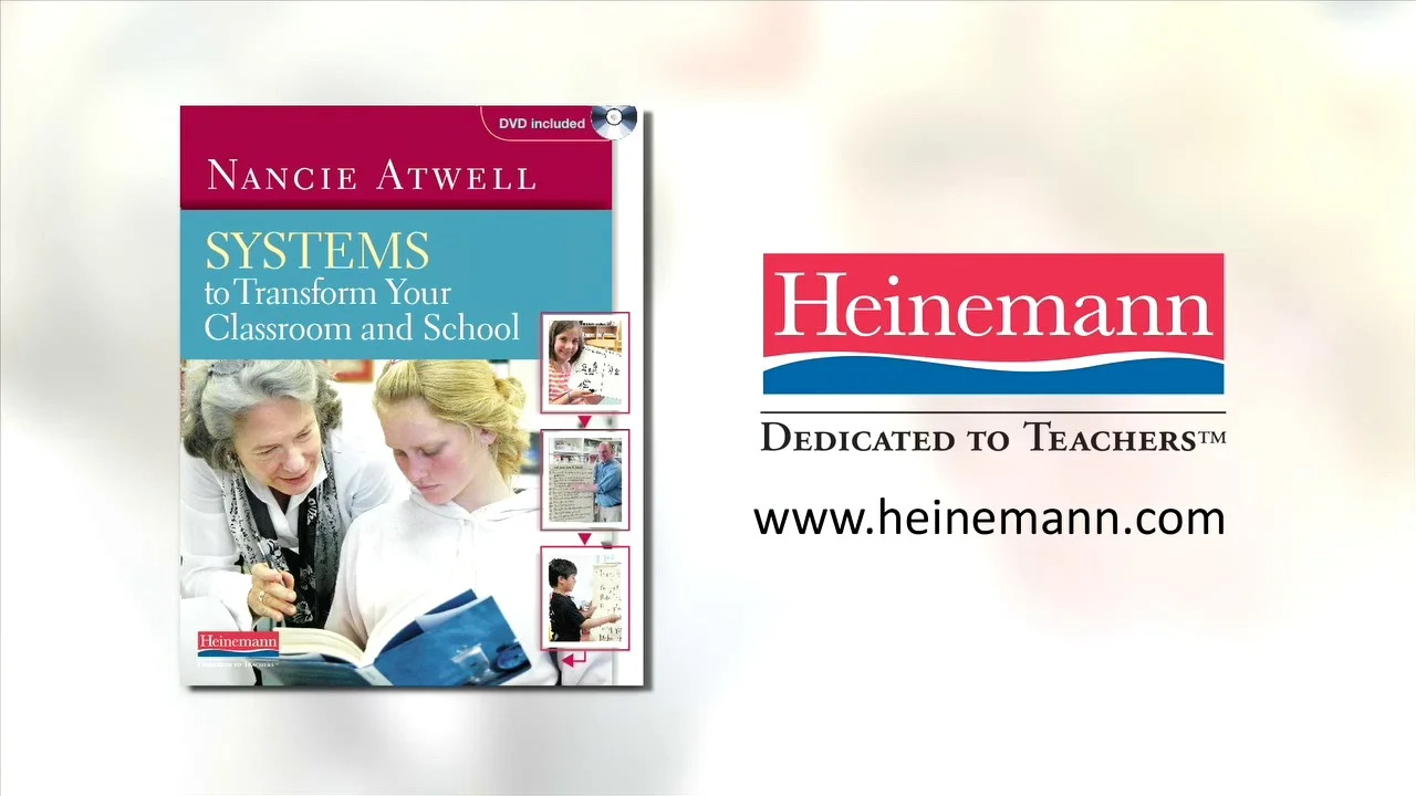 Systems to Transform Your Classroom and School by Nancie Atwell