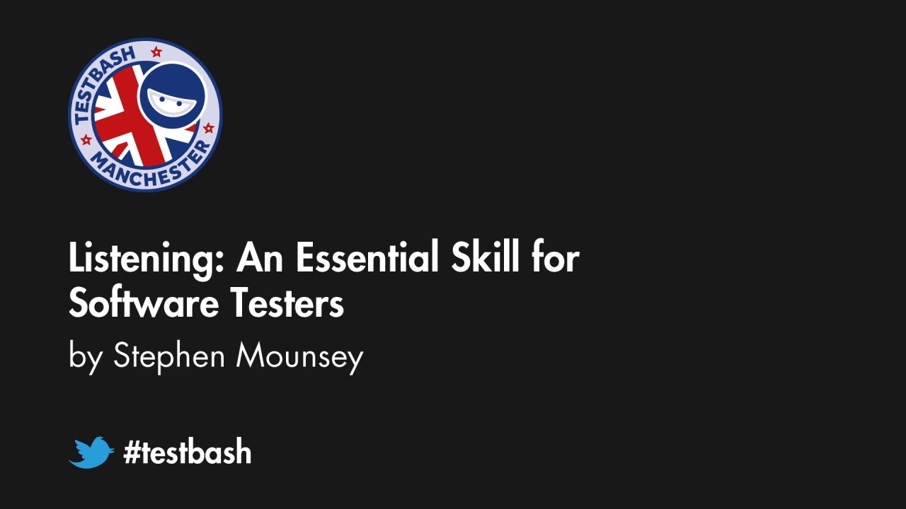 Listening: An Essential Skill For Software Testers – Stephen Mounsey image