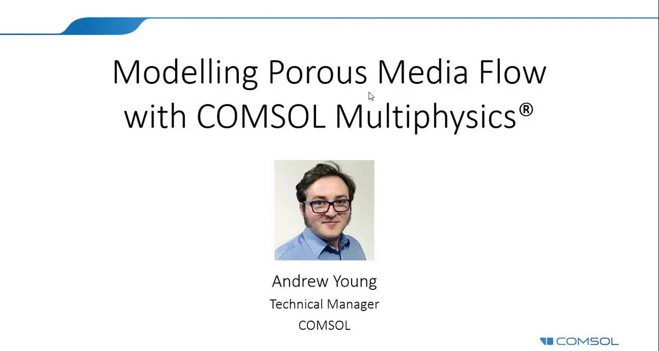 Intro To Modeling Porous Media Flow With COMSOL Multiphysics®