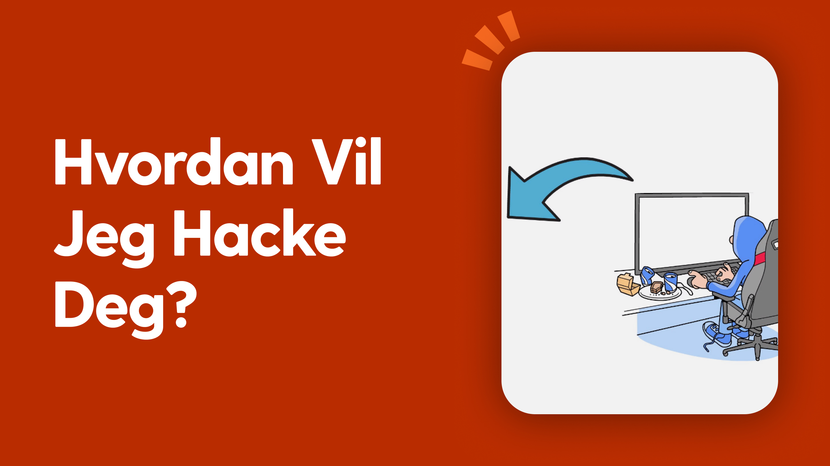 Here’s How I’ll Hack You NO