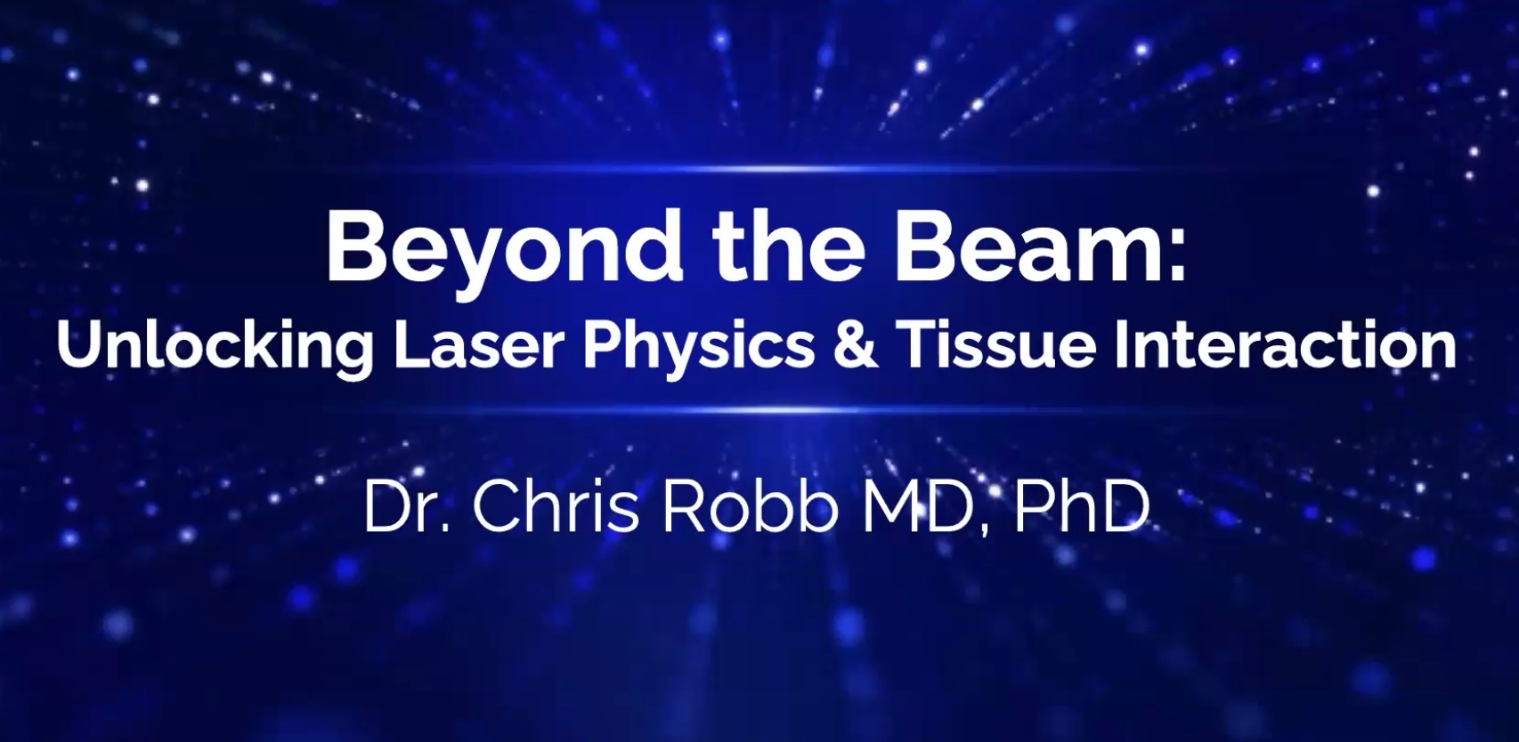 Thumbnail for Beyond the Beam: Unlocking Laser Physics and Tissue Interaction