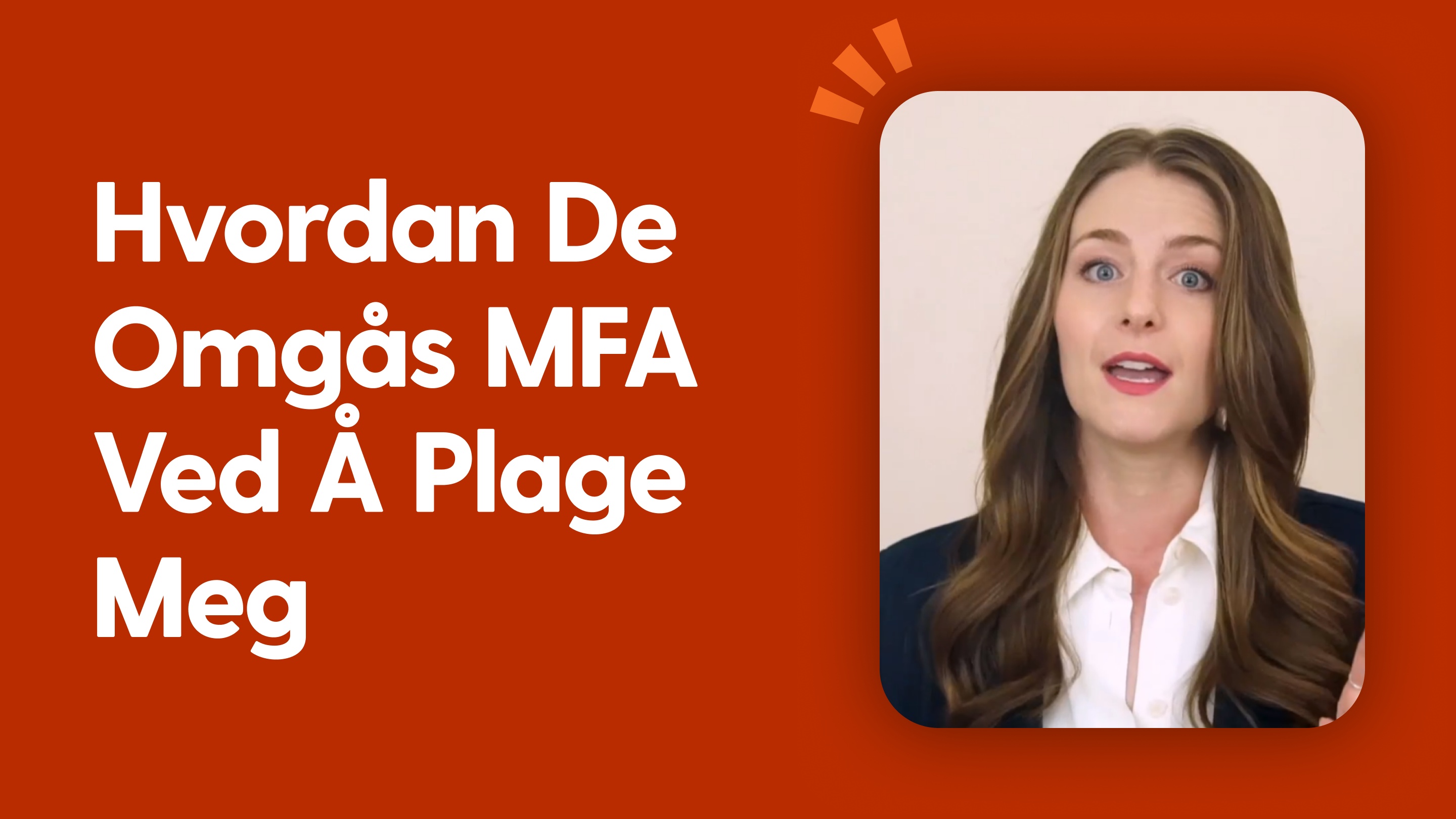 Virkelig historie – Hvordan de omgås MFA ved å plage meg