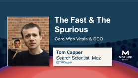 The Fast & The Spurious: Core Web Vitals & SEO