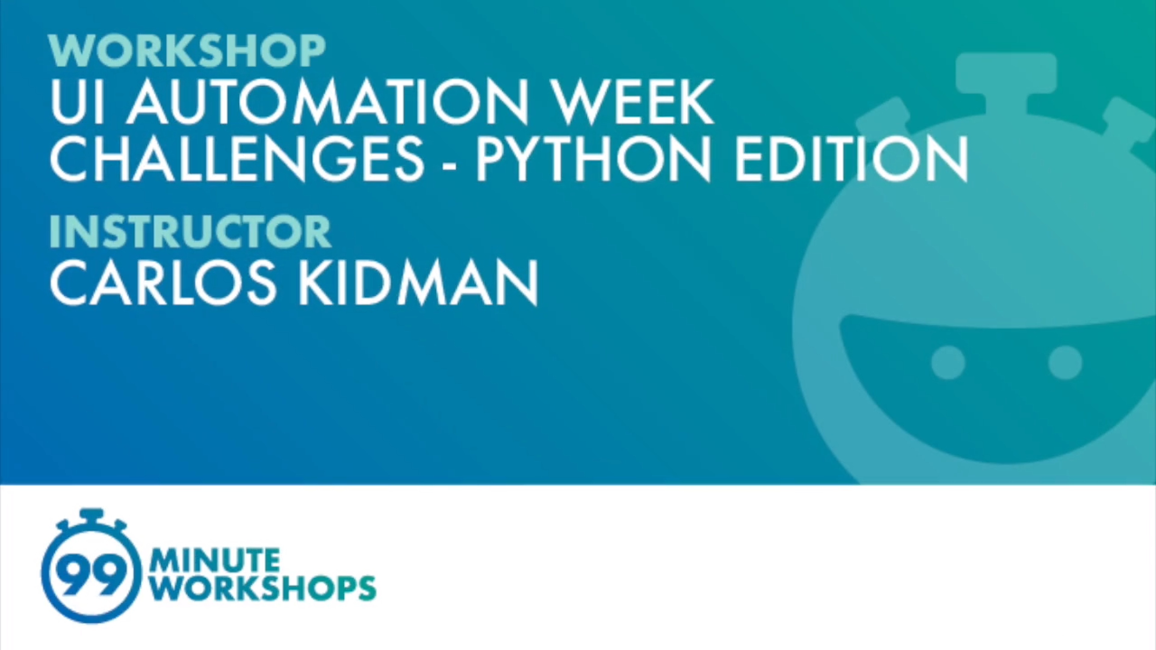 99-Minute Workshop: UI Automation Week Challenges - Python Edition