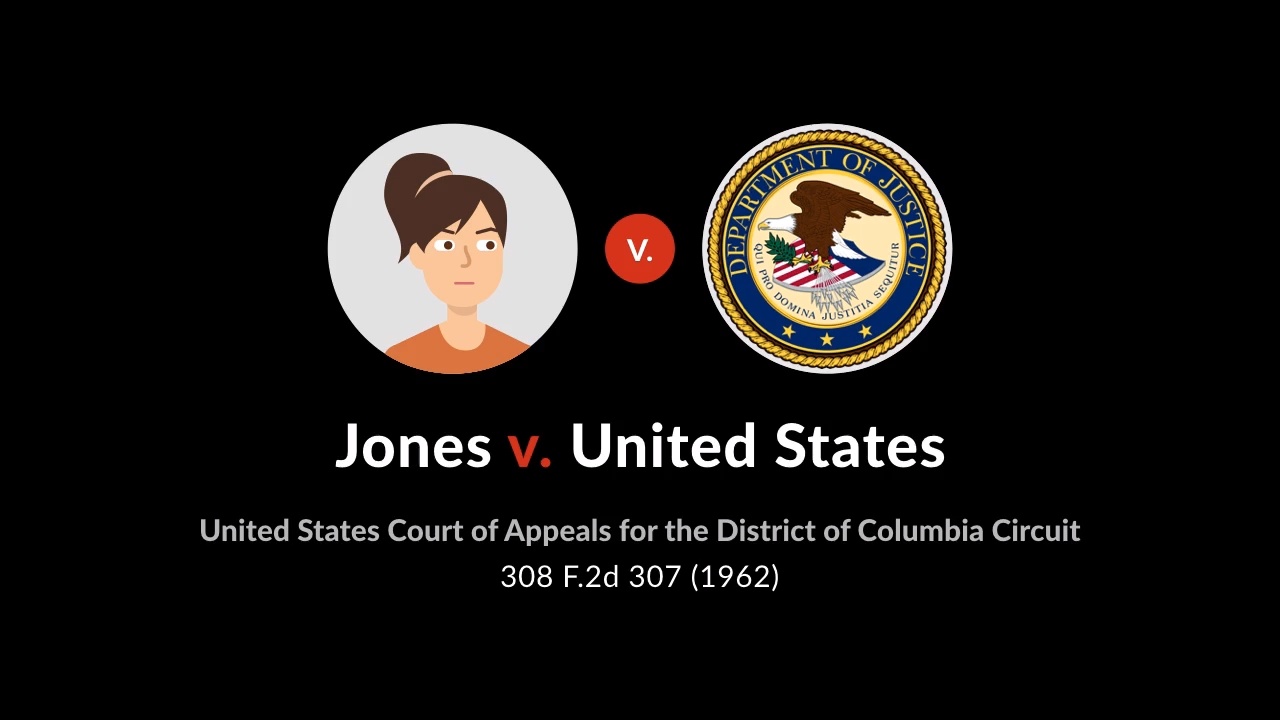 Jones V. United States, 308 F.2d 307 (1962): Case Brief Summary | Quimbee