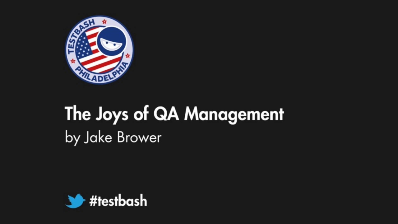 The Joys of QA Management - Jake Brower image