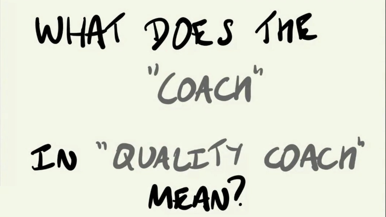 What does the 'Coach' in 'Quality Coach' mean? - Vernon Richards image