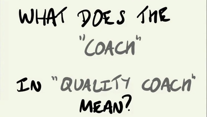 What does the 'Coach' in 'Quality Coach' mean? - Vernon Richards