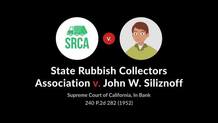 State Rubbish Collectors Association v. Siliznoff