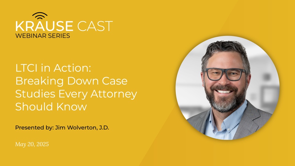LTCI In Action: Breaking Down Case Studies Every Attorney Should Know