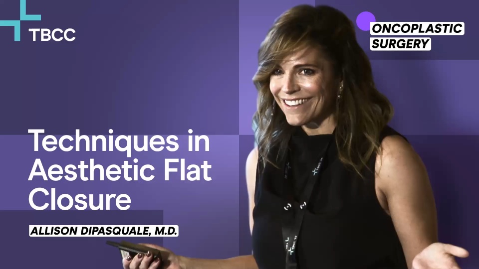 Perfecting the aesthetic flat closure: Allison DiPasquale, MD shares five  tips for patient-first success