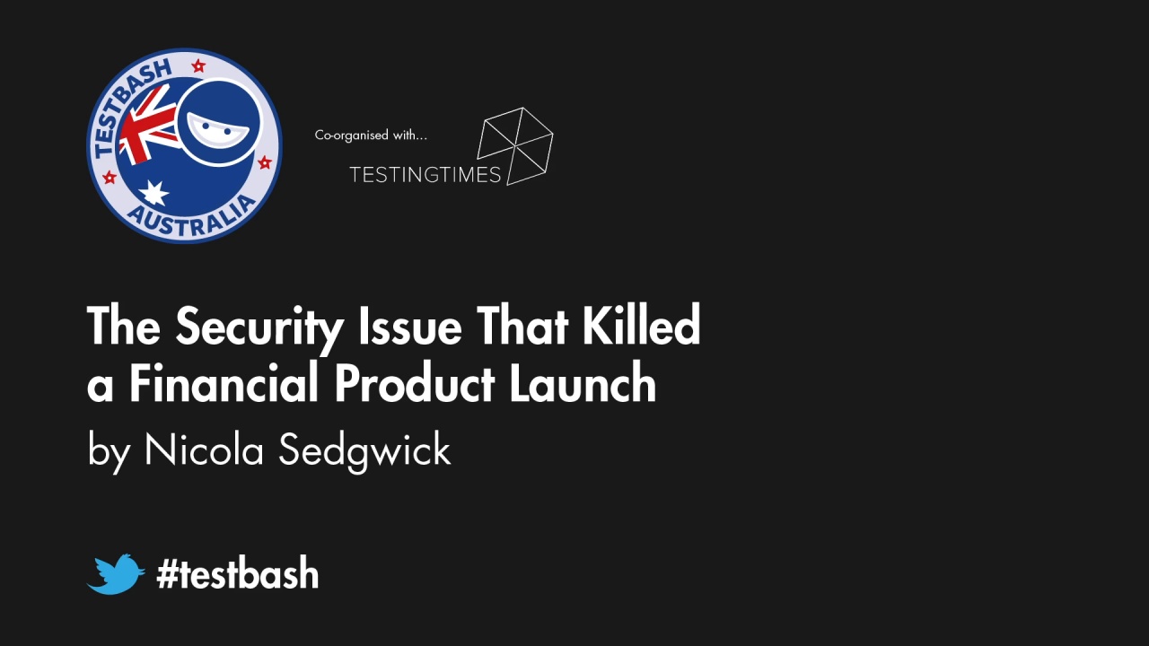 The Security Issue That Killed a Financial Product Launch - Nicola Sedgwick image