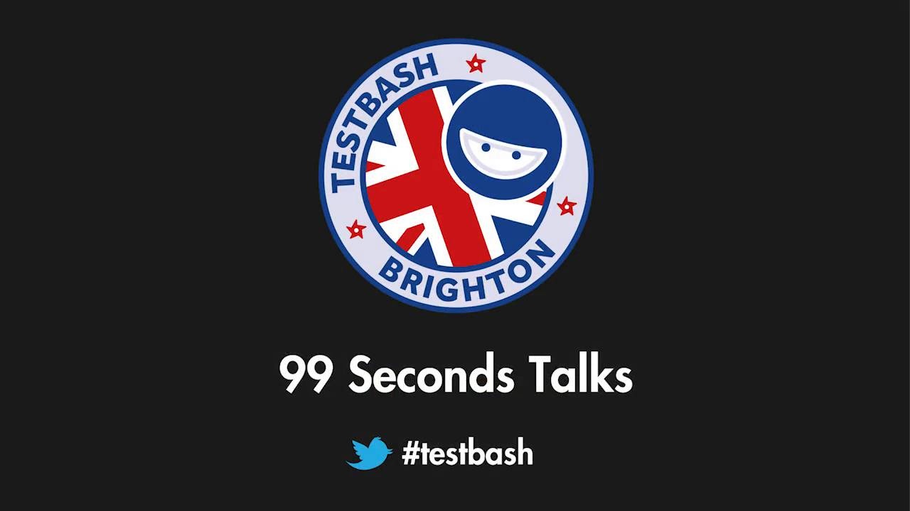 99 Second Talks - TestBash Brighton 2017 image
