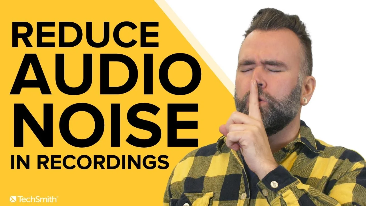 How to Reduce Audio Noise in Your Recordings | The TechSmith Blog