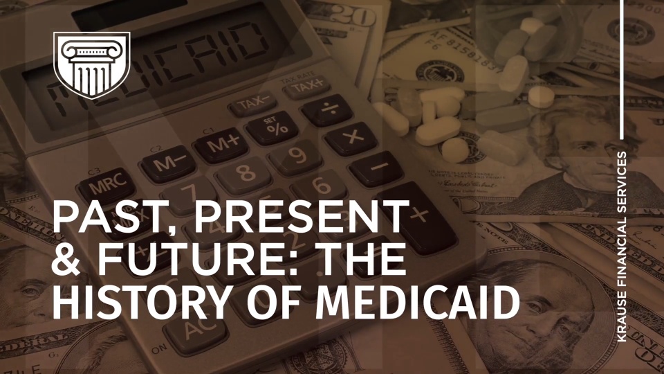 Past, Present & Future: The History of Medicaid