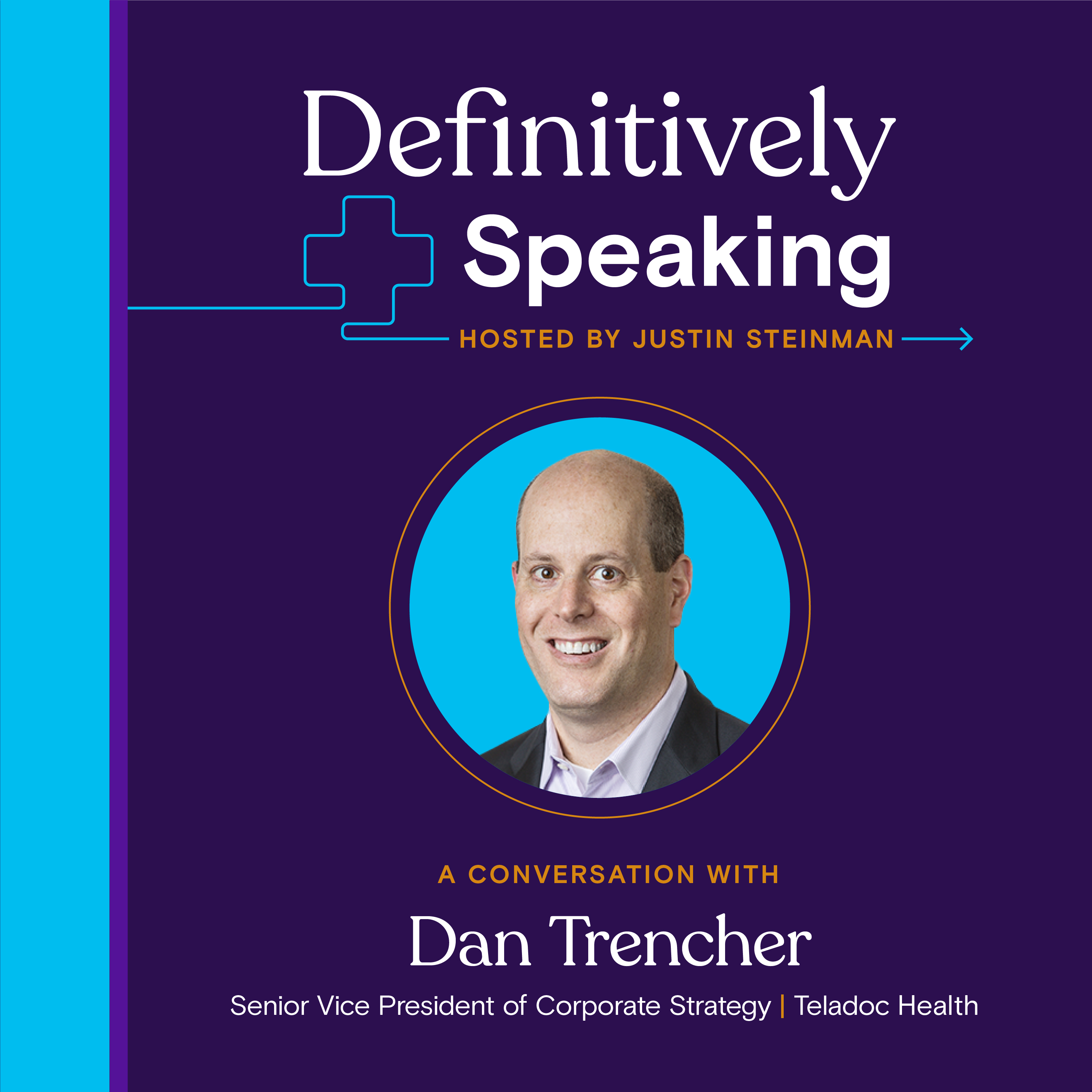 Episode 2: Virtual care is where you want to be with Dan Trencher