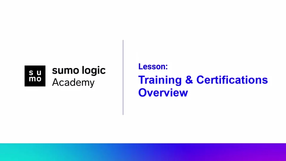 Training and Certifications FAQ | Sumo Logic Docs