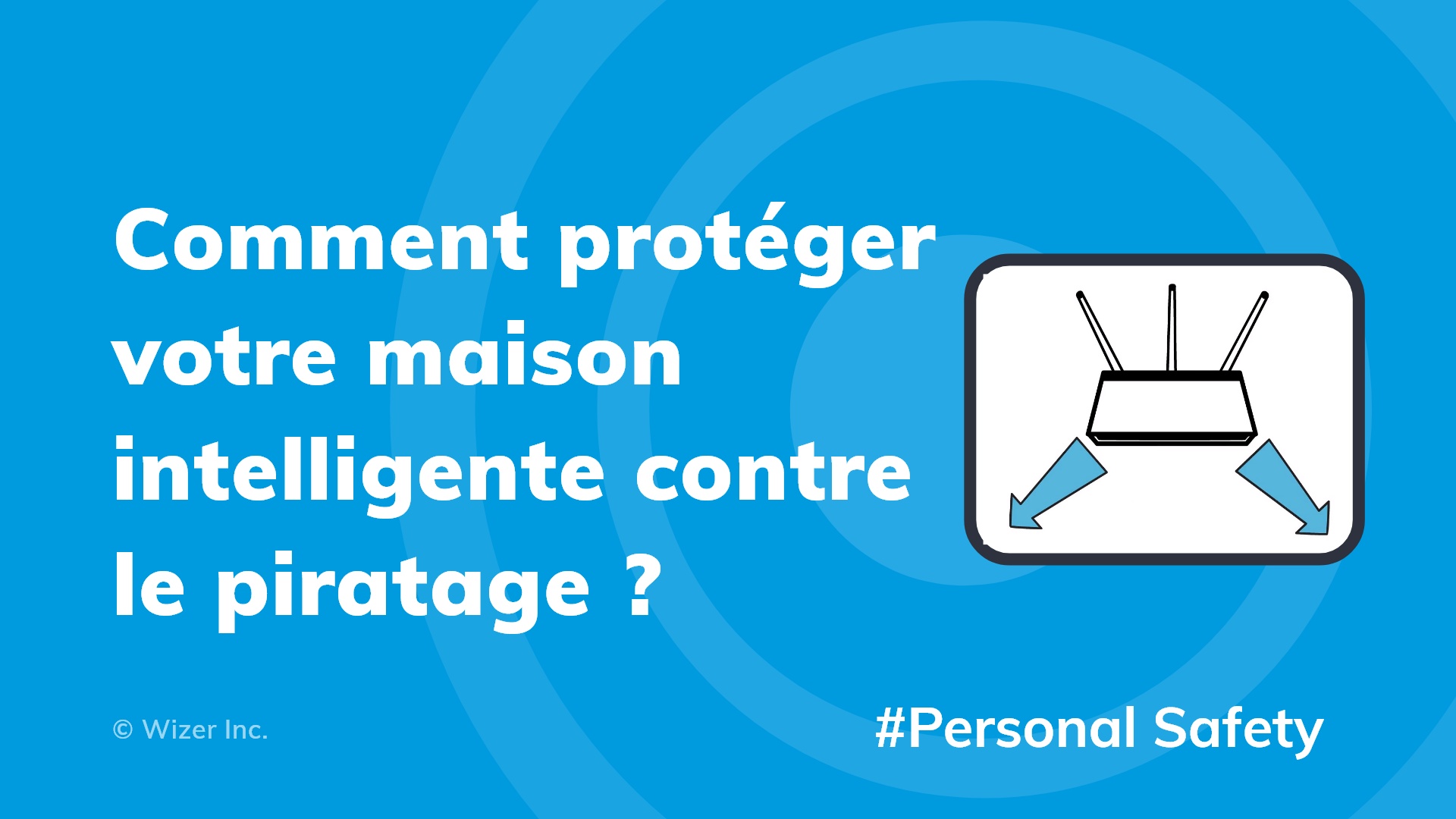 Comment protéger votre maison intelligente contre le piratage ?