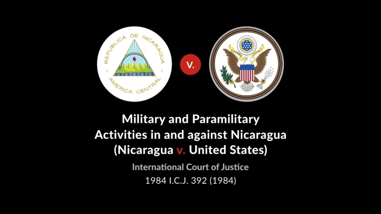 Military and Paramilitary Activities in and Against Nicaragua (Nicaragua v. United States)