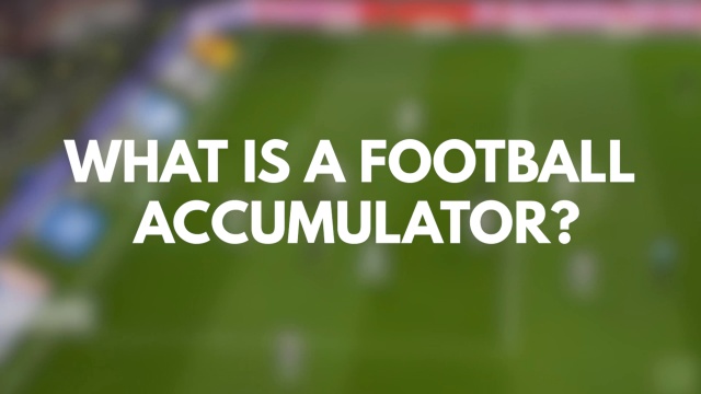Accumulator Bet - What is an Acca Bet? All Types Explained