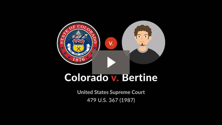 Colorado v. Bertine, 479 U.S. 367 (1987) Case Brief Summary Quimbee