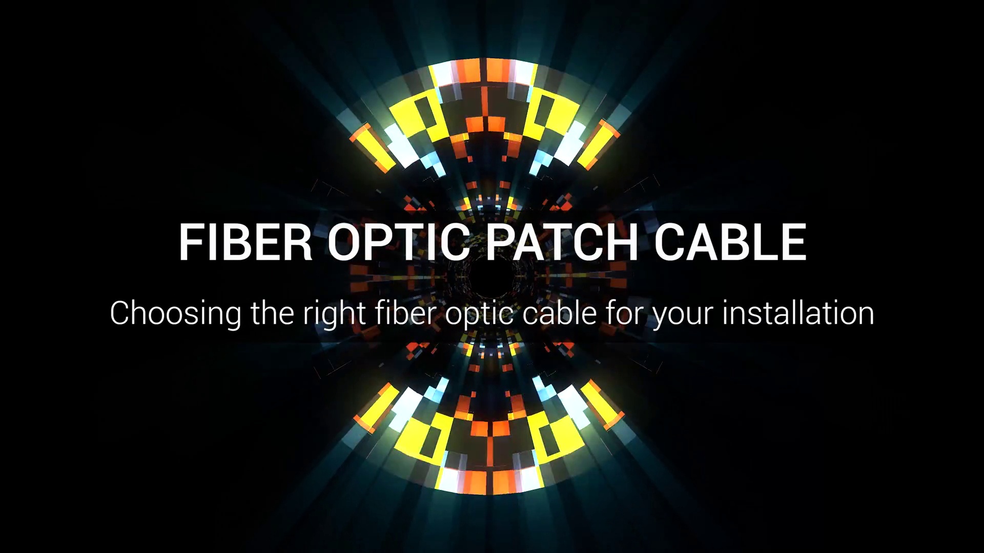 Video Preview - Premium Fiber Patch Cables