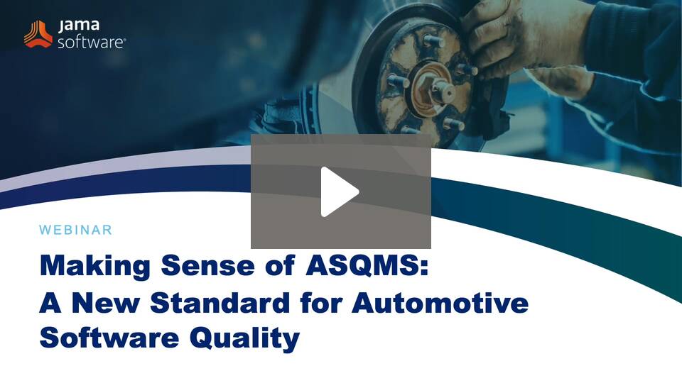 Making Sense of ASQMS: A New Standard for Automotive Software Quality Making Sense of ASQMS: A New Standard for Automotive Software Quality