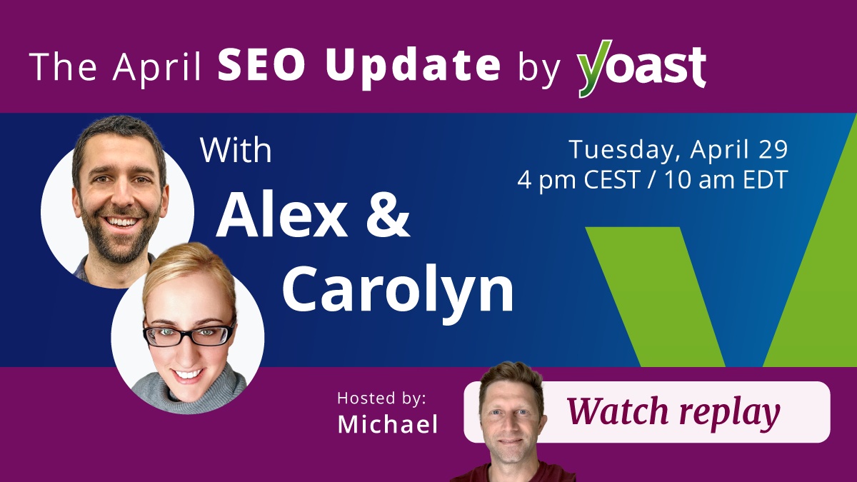 The SEO Update by Yoast - April 2025 Edition