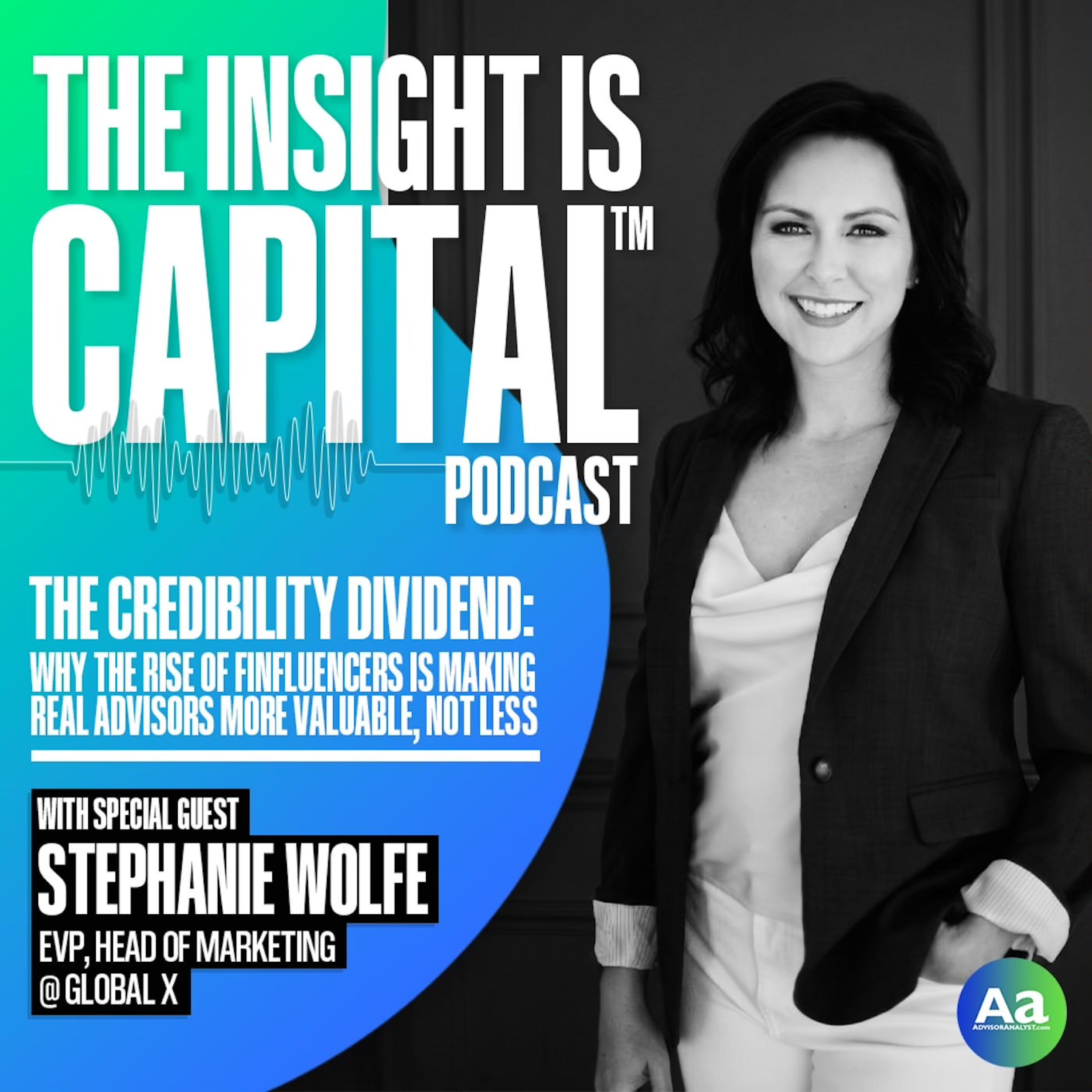 The Credibility Dividend: Why Finfluencers are Making Real Advisors More Valuable Not Less | Stephanie Wolfe episode artwork