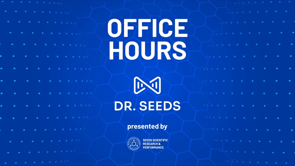 Dr. Seeds’ Office Hours – July 2025