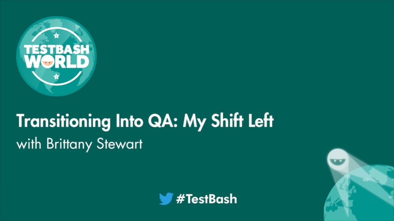 Transitioning Into QA: My Shift Left - Brittany Stewart image