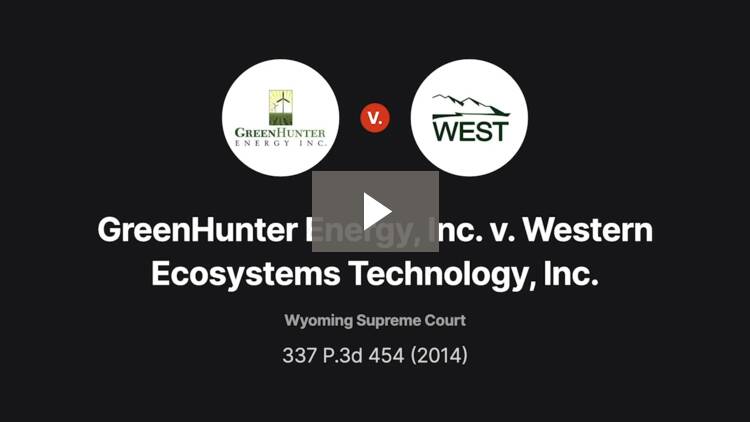 GreenHunter Energy, Inc. v. Western Ecosystems Technology, Inc.