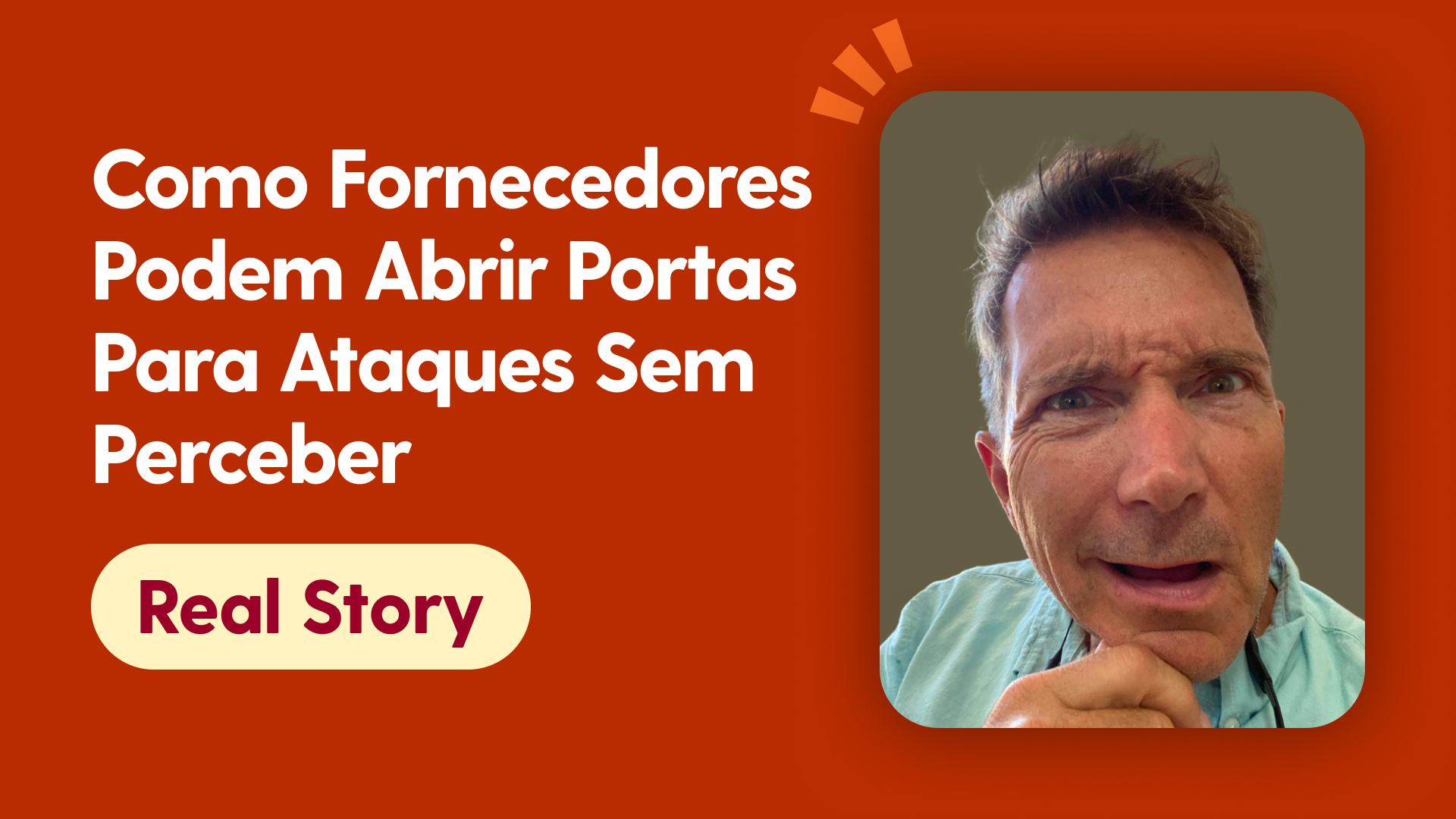 Como fornecedores podem abrir portas para ataques sem perceber