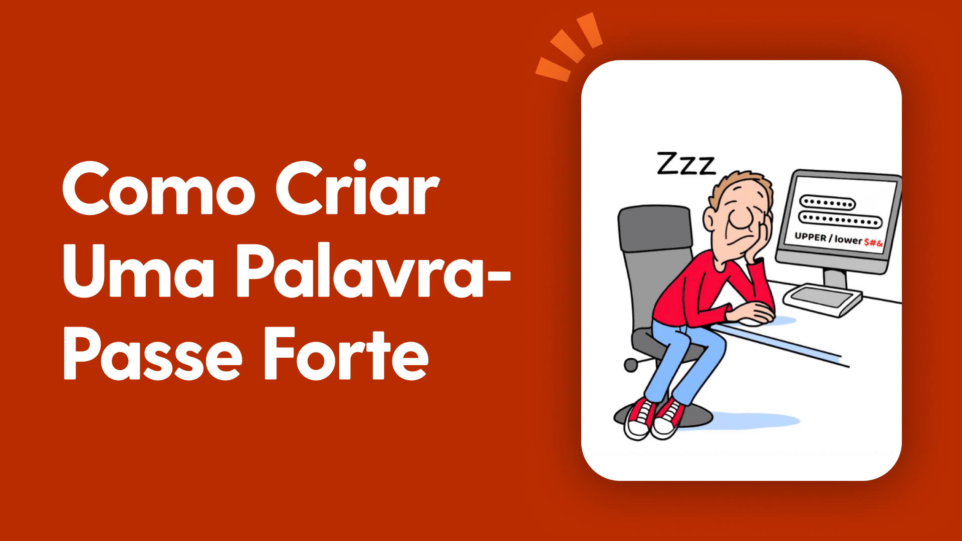 Como criar uma palavra-passe forte